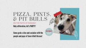 Pizza, Pints and Pitbulls!