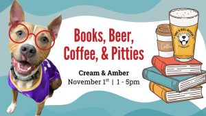 Books, Beer, Coffee & Pitties